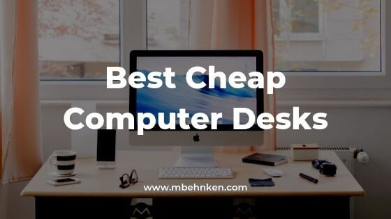 Best Cheap Computer Desks