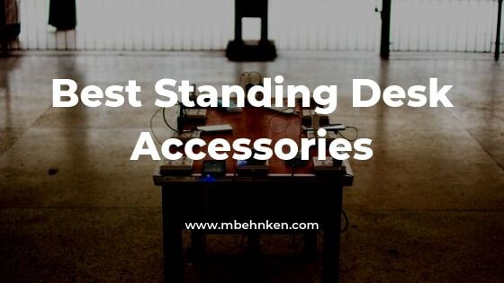 Best Standing Desk Accessories